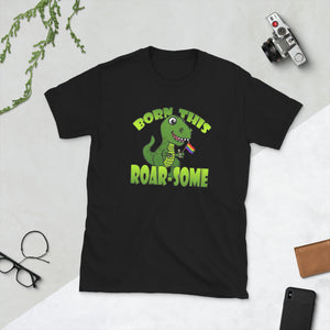 Born This Roar-Some Dino Tee